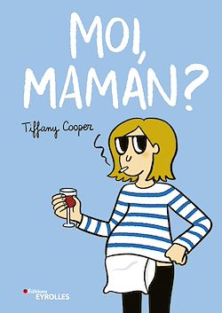 Télécharger le livre :  Moi, maman ?