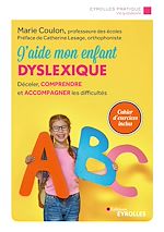 Télécharger le livre :  J'aide mon enfant dyslexique
