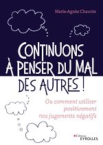 Télécharger le livre :  Continuons à penser du mal des autres !