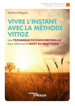 Télécharger le livre :  Vivre l'instant avec la méthode vittoz