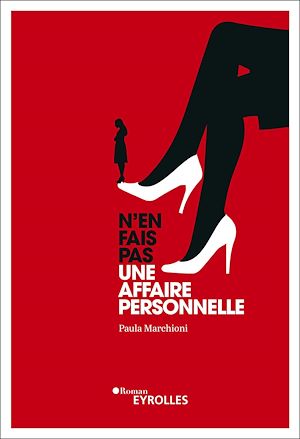 Téléchargez le livre :  N'en fais pas une affaire personnelle