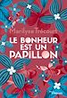 Télécharger le livre :  Le bonheur est un papillon