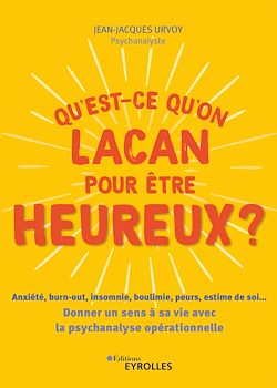 Télécharger le livre :  Qu'est-ce qu'on Lacan pour être heureux ?