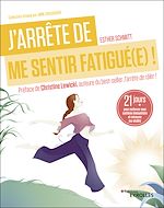 Télécharger le livre :  J'arrête de me sentir fatigué(e) !