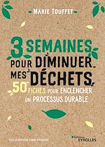 Télécharger le livre :  3 semaines pour diminuer mes déchets