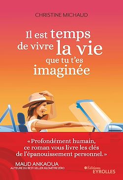 Télécharger le livre :  Il est temps de vivre la vie que tu t'es imaginée