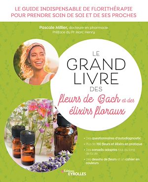 Téléchargez le livre :  Le grand livre des fleurs de Bach et des élixirs floraux