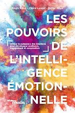 Télécharger le livre :  Les pouvoirs de l'intelligence émotionnelle