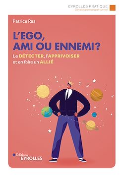 Télécharger le livre :  L'ego, ami ou ennemi ?