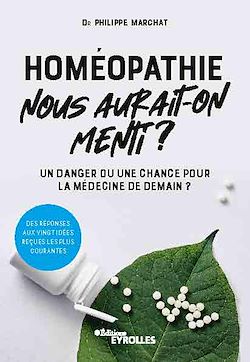 Télécharger le livre :  Homéopathie, nous aurait-on menti ?