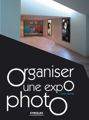 Téléchargez le livre :  Organiser une expo photo
