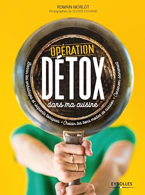 Download the eBook: Opération détox dans ma cuisine