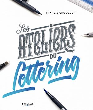 Téléchargez le livre :  Les ateliers du lettering