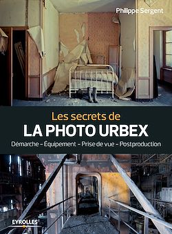 Télécharger le livre :  Les secrets de la photo urbex