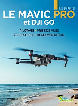 Télécharger le livre :  Le Mavic Pro et DJI GO