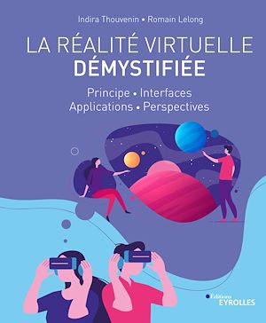 Téléchargez le livre :  La réalité virtuelle démystifiée