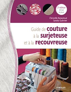 Télécharger le livre :  Guide de couture à la surjeteuse et à la recouvreuse