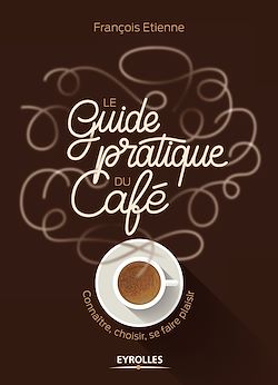 Télécharger le livre :  Le guide pratique du café