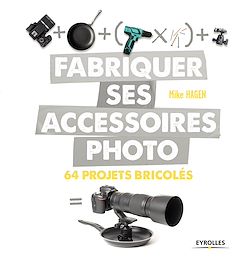 Télécharger le livre :  Fabriquer ses accessoires photo