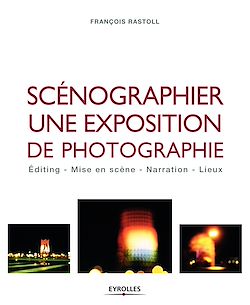 Télécharger le livre :  Scénographier une exposition de photographie