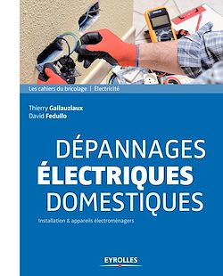 Télécharger le livre :  Dépannages électriques domestiques