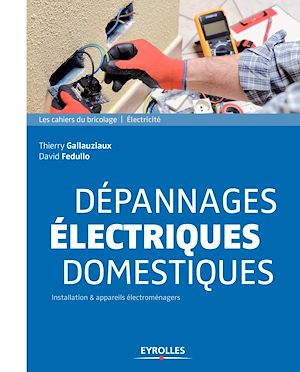 Téléchargez le livre :  Dépannages électriques domestiques