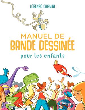 Téléchargez le livre :  Manuel de bande dessinée pour les enfants