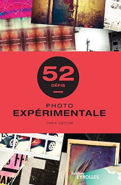 Télécharger le livre :  Photo expérimentale - 52 défis