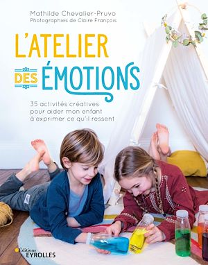 Téléchargez le livre :  L'atelier des émotions