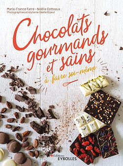 Télécharger le livre :  Chocolats gourmands et sains à faire soi-même