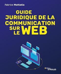 Télécharger le livre :  Guide juridique de la communication sur le web