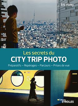 Télécharger le livre :  Les secrets du city trip photo