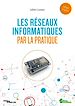 Télécharger le livre :  Les réseaux informatiques par la pratique