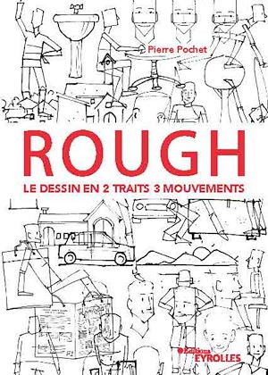 Téléchargez le livre :  Rough : le dessin en 2 traits 3 mouvements