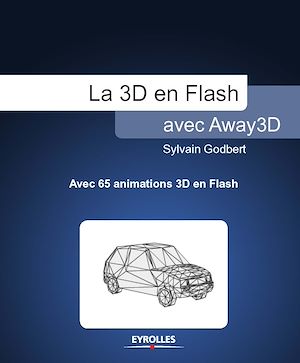 Téléchargez le livre :  La 3D en Flash avec Away3D