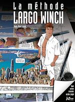 Télécharger le livre :  La méthode Largo Winch (version enrichie)
