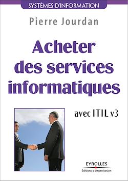 Télécharger le livre :  Acheter des services informatiques avec ITIL v3