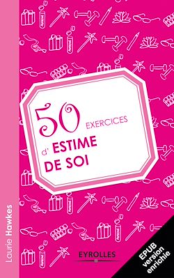 Télécharger le livre :  50 exercices d'estime de soi