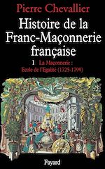 Télécharger le livre :  Histoire de la franc-maçonnerie française