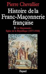 Télécharger le livre :  Histoire de la Franc-Maçonnerie française