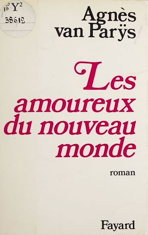 Téléchargez le livre :  Les Amoureux du nouveau monde