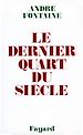 Télécharger le livre :  Le Dernier Quart du siècle