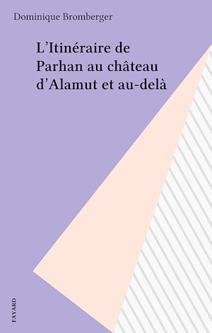 Download the eBook: L'Itinéraire de Parhan au château d'Alamut et au-delà