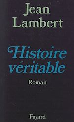 Download this eBook Histoire Véritable