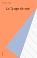 Télécharger le livre :  Le Temps dévoré