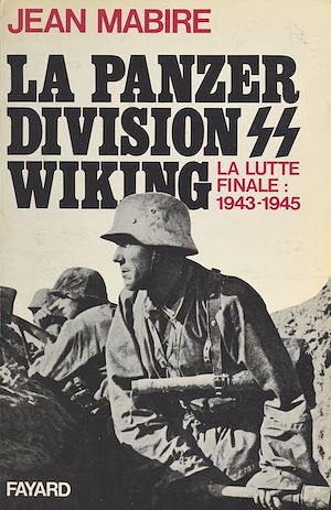 Téléchargez le livre :  La Panzerdivision Wiking : la lutte finale (1943-1945)