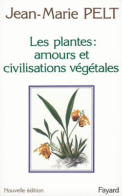 Télécharger le livre :  Les Plantes : amours et civilisations végétales