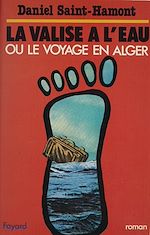Download this eBook La Valise à l'eau ou le Voyage en Alger