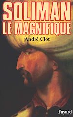 Télécharger le livre :  Soliman le Magnifique