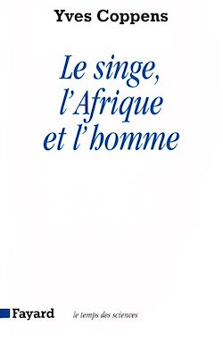 Télécharger le livre :  Le Singe, l'Afrique et l'homme